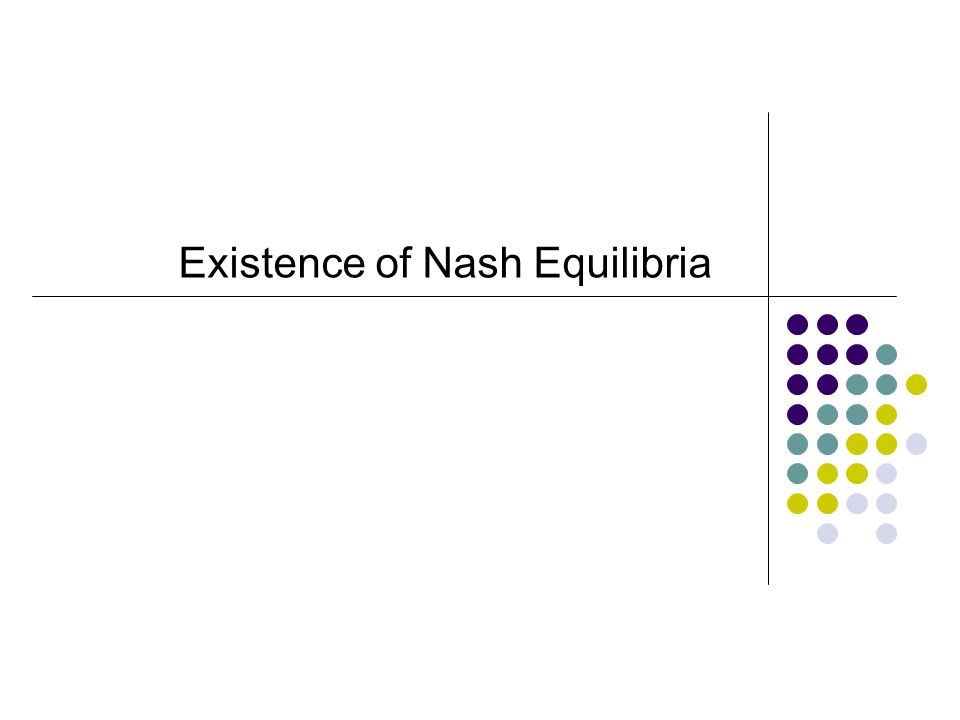 Nash equilibrium existence